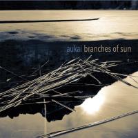 Branches of Sun [CD] Aukai