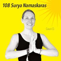 108 Surya Namaskaras [CD] Gauri D.