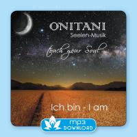 Ich Bin [mp3 Download] ONITANI Seelen-Musik