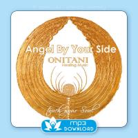 Angel By Your Side [mp3 Download] ONITANI Healing Music