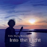Into the Light [CD] Woschek, Felix Maria