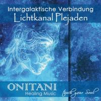 Intergalaktische Verbindung - Lichtkanal Plejaden [CD] Onitani