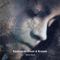 Postcards From A Dream [CD] Sills, Paul