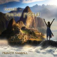 Goddess of Machu Pichu [CD] Goodall, Medwyn