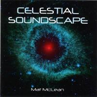 Celestial Soundscapes [CD] McLean, Mat
