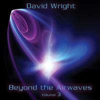 Beyond the Airwaves Vol. 3 [CD] Wright, David
