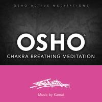 Osho Chakra Breathing Meditation [CD] Music by Kamal
