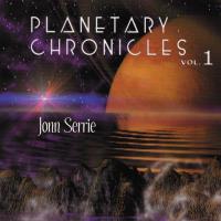 Planetary Chronicles Vol. 1 [CD] Serrie, Jonn