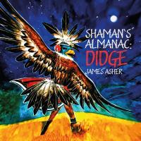 Shaman's Almanac - Didge [CD] Asher, James