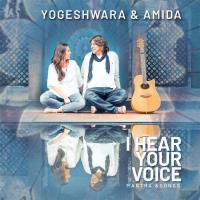 I Hear Your Voice [CD] Yogeshwara & Amida