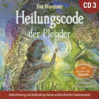 Heilungscode der Plejader Vol. 3 [CD] Marquez, Eva