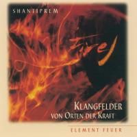 Element Feuer [CD] Shantiprem