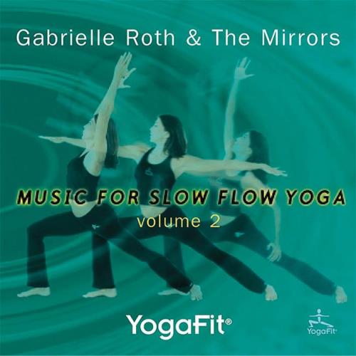 Yoga Fit - Music for Slow Yoga Vol. 2 [CD] Roth, Gabrielle & The Mirrors