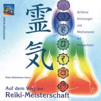 Auf dem Weg zur Reiki-Meisterschaft [CD] Häckelmann Sensei, Romy