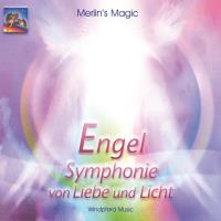 Engel: Symphonie von Liebe und Licht [CD] Merlin's Magic