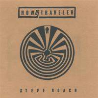 Now & Traveler [CD] Roach, Steve
