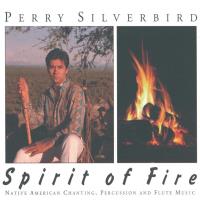 Spirit of Fire [CD] Silverbird, Perry