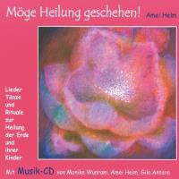 Möge Heilung geschehen [CD+Buch] Helm, Amei & Wunram, Monika Maria & Gila Antara