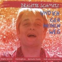 Und ich gehe meinen Weg [CD] Schmitz, Brigitte