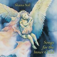 Songs for the Inner Child [CD] Noll, Shaina