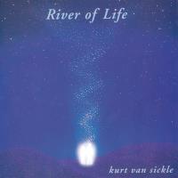 River of Life [CD] Van Sickle, Kurt