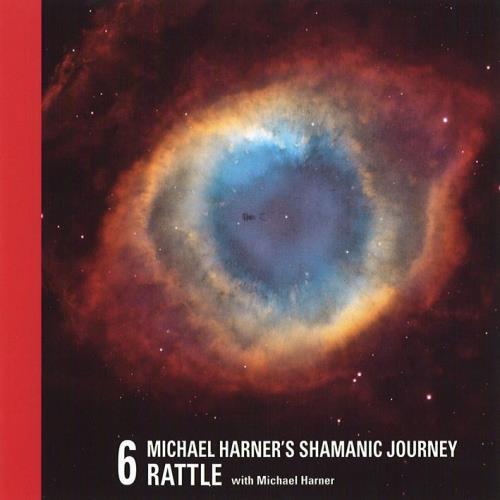 Shamanic Journey Rattle 6 [CD] Harner, Michael