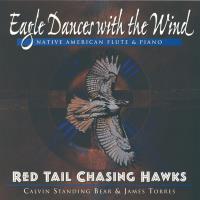 Eagle Dances with the Wind [CD] Red Tail Chaising Hawks