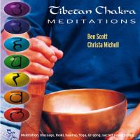 Tibetan Chakra Meditations [CD] Scott, Ben & Michell, Christa