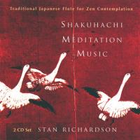 Shakuhachi Meditation Music [2CDs] Richardson, Stan