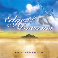 Edge of Dreams [CD] Thornton, Phil