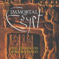 Immortal Egypt [CD] Thornton, Phil & Ramzy, Hossam