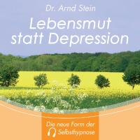 Lebensmut statt Depression [CD] Stein, Arnd