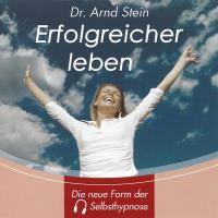 Erfolgreicher leben [CD] Stein, Arnd