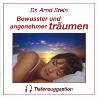 Bewusster und angenehmer träumen [CD] Stein, Arnd