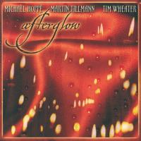 Afterglow [CD] Hoppe & Tillman & Wheater