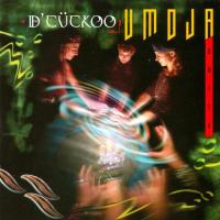 Umoja [CD] D'Cückoo