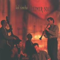 Klezmer Soul [CD] Simcha, Kol