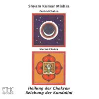 Heilung der Chakren-Zentral Wurzel [CD] Shyam Kumar Mishra