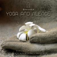 Yoga & Silence [CD] Bhavana