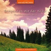 Entspannen mit der Natur Vol. 2 [CD] Morgenroth, Cornelia