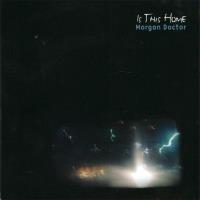 Is this Home [CD] Doctor, Morgan