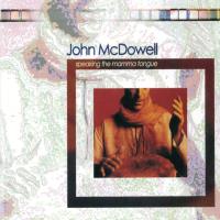 Speaking the Mamma Tongue [CD] McDowell, John