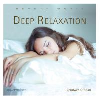 Deep Relaxation [CD] O'Brian, Ceridwen