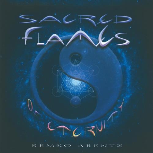Sacred Flames of Eternity [CD] Arentz, Remko