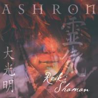 Reiki Shaman [CD] Ashron