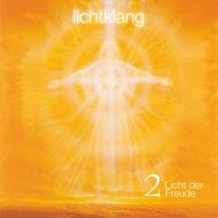 Licht der Freude 2 [CD] Lichtklang