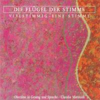 Flügel der Stimme - vielstimmig - eine Stimme [CD] Matussek, Claudia