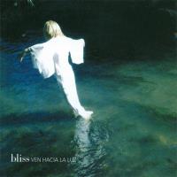 Ven Hacia La Luz [CD] Bliss