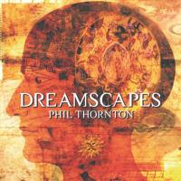 Dreamscape [CD] Thornton, Phil