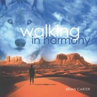 Walking in Harmony [CD] Carter, Brian